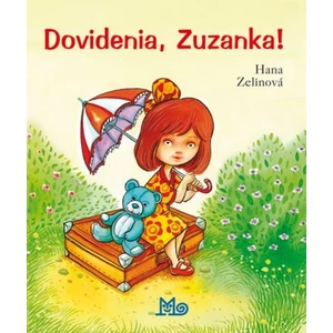 Dovidenia, Zuzanka! - Hana Zelinová