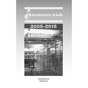 Činoherní klub 2005-2015