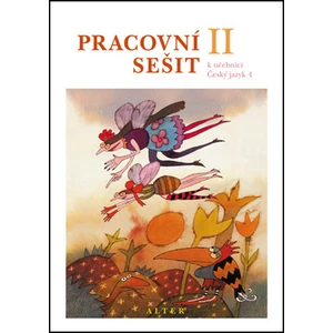 Pracovní sešit k učebnici Českého jazyka 4/II. díl [Sešity]