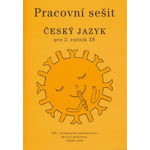 Český jazyk pro 2. ročník ZŠ Pracovní sešit -- Pracovní sešit