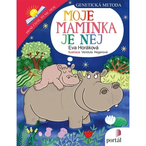 Moje maminka je nej - Eva Horáková