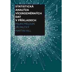 Statistická analýza vícerozměrných dat v příkladech - Milan Meloun