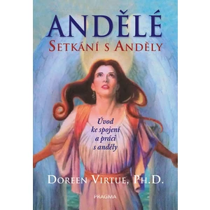 Andělé Setkání s anděly - Doreen Virtue