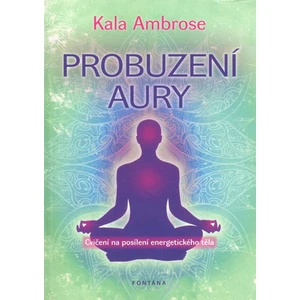 Probuzení aury - Ambrose Kala