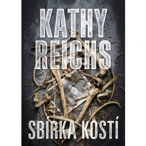 Sbírka kostí - Kathy Reichs
