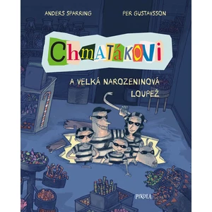 Chmatákovi a velká narozeninová loupež - Anders Sparring