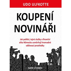Koupení novináři - Udo Ulfkotte