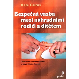 Bezpečná vazba mezi náhradními rodiči a dítětem