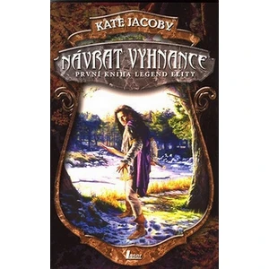 Návrat vyhnance (první kniha legend elity) - Jacoby Kate