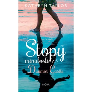 Stopy minulosti - Kathryn Taylor