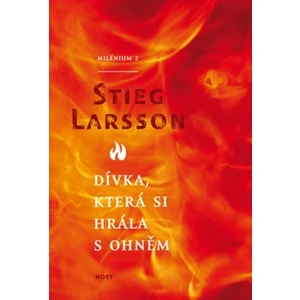 Dívka, která si hrála s ohněm (brož.) - Stieg Larsson