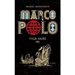 Marco Polo 3 - Tygr moří - Muriel Romanová