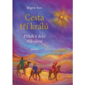 Cesta tří králů - Příběh k době tříkrálové