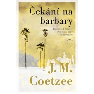 Čekání na barbary - John Maxwell Coetzee