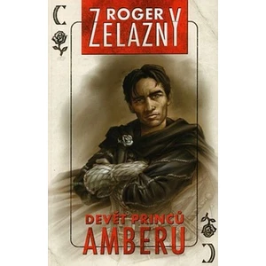 Amber 1 - Devět princů Amberu - Roger Zelazny