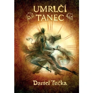 Umrlčí tanec - Daniel Tučka