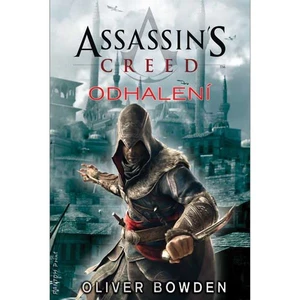 Assassin´s Creed: Odhalení - Oliver Bowden