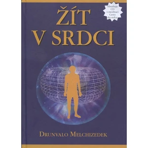 Žít v srdci - Drunvalo Melchizedek