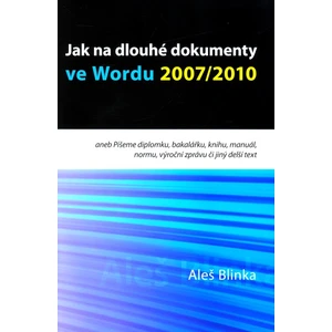 Jak na dlouhé dokumenty ve Wordu 2007/2010