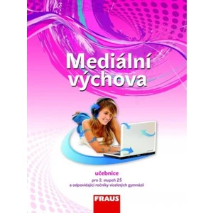 Mediální výchova -- Učebnice - Bělohlavá Eva