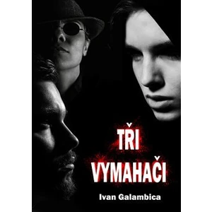 Tři vymahači - Galambica Ivan