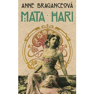Mata Hari, Braganceová Anne