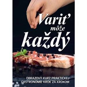 Variť môže každý