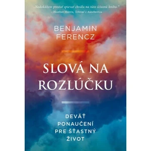 Slová na rozlúčku - Benjamin Ferencz, Nadia Khomami