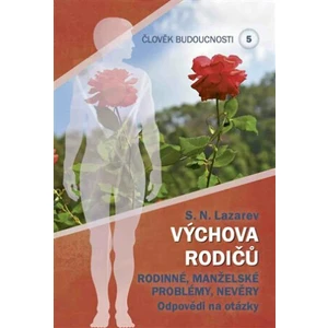 Výchova rodičů 5 - Sergej N. Lazarev
