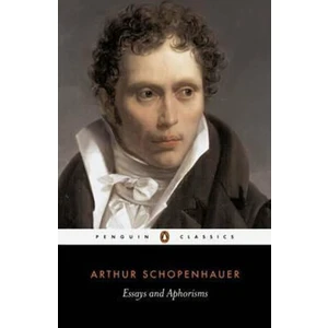 Essays and Aphorisms - Arthur Schopenhauer