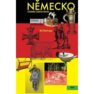 Německo: Vzpomínky jednoho národa - Neil Macgregor