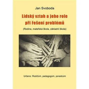 Lidský vztah a jeho role při řešení problémů - Jan Svoboda