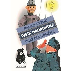 Švejk hádankou? -- Pražská bohéma - Pytlík Radko