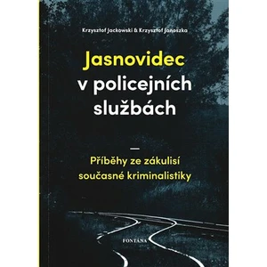 Jasnovidec v policejních službách - Krzysztof Jackowski, Krzysztof Janoszka