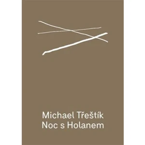 Noc s Holanem - Michael Třeštík