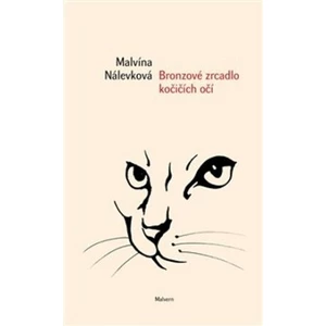 Bronzové zrcadlo kočičích očí - Nálevková Malvína