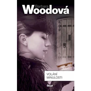 Volání minulosti - Barbara Woodová
