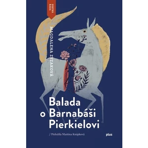 Balada o Barnabáši Pierkielovi - Zyzak Magdalena