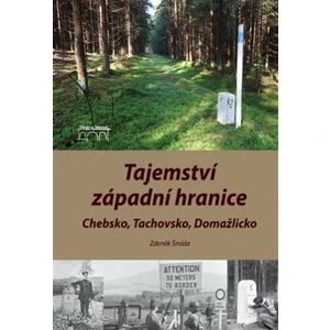 Tajemství západní hranice - Zdeněk Šmída