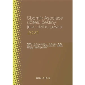 Sborník Asociace učitelů češtiny jako cizího jazyka 2021 - Lenka Suchomelová