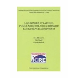 Lisabonská strategie: Posílí,nebo oslabí evropskou konkurenceschopnost? - Eva Klvačová