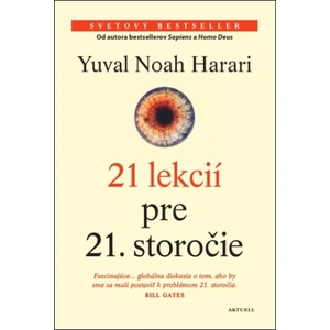 21 lekcií pre 21. storočie - Yuval Noah Harari