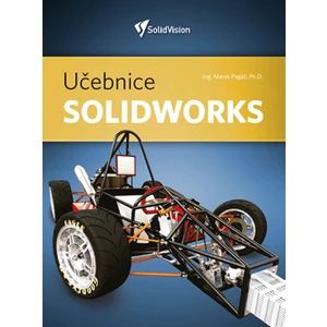 Učebnice Solidworks – nové vydání - Ing. Marek Pagáč