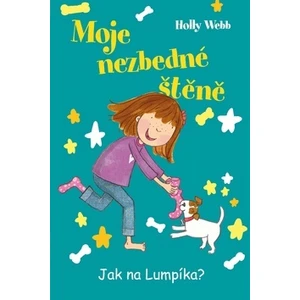 Moje nezbedné štěně Jak na Lumpíka? -- 2. díl - Webb Holly