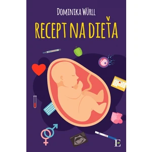 Recept na dieťa - Dominika Würll