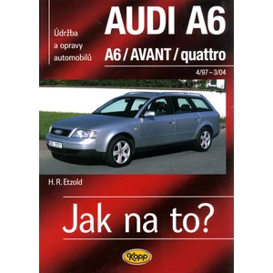 Jak na to?(94) Audi  A6/Avant -- Údržba a opravy automobilů č.94