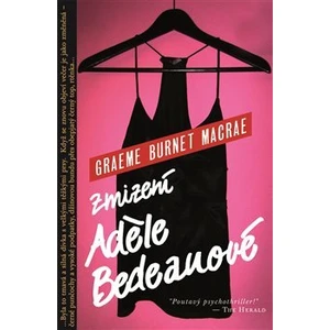 Zmizení Adéle Bedeauové - Burnet Graeme Macrae