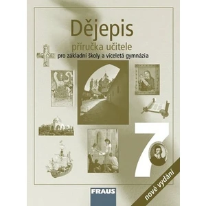 Dějepis 7 – nové vydání -- Příručka učitele