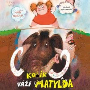 Kolik váží Matylda - Jiří Holub - audiokniha