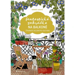 Fantastická zahrádka na balkoně, Kolektiv autorů
